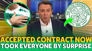 URGENT! ACCEPTED CONTRACT NOW! TOOK EVERYONE BY SURPRISE! CELTIC NEWS TODAY