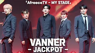 [4K] VANNER 'JACKPOT' Horizontal fancam @AfreecaTV 'MY STAGE', 240307