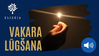 ELIZEJAS VAKARA LŪGŠANA – 26.februāris