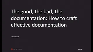 The good, the bad, the documentation: how to craft effective documentation: DrupalCon Portland 2022