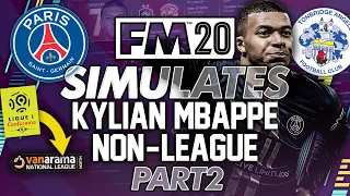 I Trapped Mbappe At A Non League Club [PART2] Football Manager 2020... #FM20