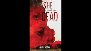 She Who Rules The Dead By Maria Abrams Book Review