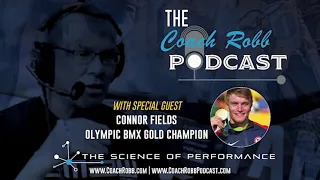 Coach Robb: Podcast with Special Guest Connor Fields #CoachRobbPodcast #CoachRobb