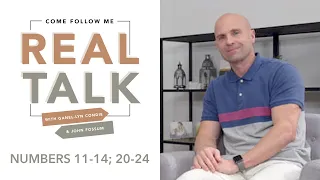 Real Talk - Come, Follow Me - EP 20 Numbers 11-14; 20-24