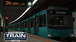 TRAIN SIMULATOR Classic | #52 | U Bahn Frankfurt/Main | U1 nach Ginnheim