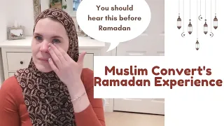 Muslim Convert's Ramadan Experience *You should hear this before Ramadan* 😢