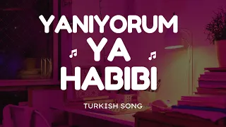 Yaniyorum Ya Habibi Turkish Sonng