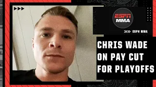 Chris Wade says he faces substantial pay cut for PFL playoff fight vs. Brendan Loughnane | ESPN MMA