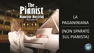 Maurizio Mastrini - La Paganiniana (Non sparate sul pianista)