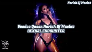 Voodoo Queen Narlah Ej´Maslat · Succubus Encounter Audio Meditation