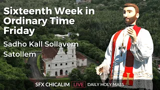 Sixteenth Week in Ordinary Time Friday - 28th July 2023 6:30 AM - Fr. Bolmax Pereira