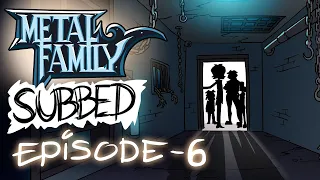 Metal Family Season 1 Episode 6 (English Subtitles)
