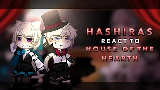 Hashiras react to House of the Hearth || AU || RoseGacha