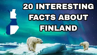 20 Interesting Facts About Finland