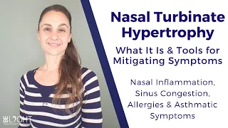 Nasal Turbinate Hypertrophy: What It Is & Tools to Mitigate Symptoms (Inflammation/Sinus Congestion)