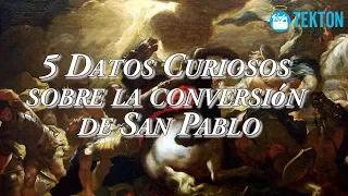 5 Datos Curiosos sobre la Conversión de San Pablo
