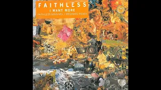 Faithless ‎– I Want More (Faithless Main Mix)