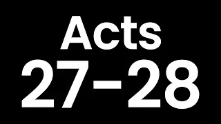Year Through the Bible, Day 348: Acts 27-28