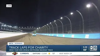 Drive your own car on Phoenix Raceway for charity this weekend