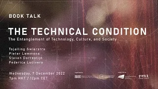 Book Talk: The Technical Condition. The Entanglement of Technology, Culture, and Society