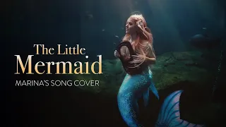 MARINA'S SONG - The Little Mermaid live action aesthetic cover