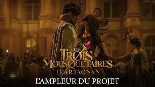 Les Trois Mousquetaires -  D'Artagnan - L'ampleur du projet