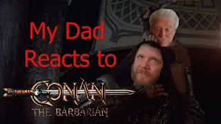 My Dad Watches Conan The Barbarian (1982) | First Watch Reaction | Sword and Sorcery