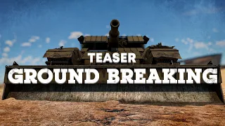 'GROUND BREAKING' UPDATE TEASER / WAR THUNDER