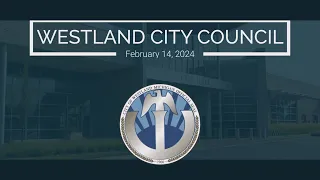 Westland City Council Special Meeting - Feb, 14, 2024