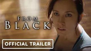 From Black - Exclusive Official Trailer (2023) Anna Camp, Jennifer Lafleur