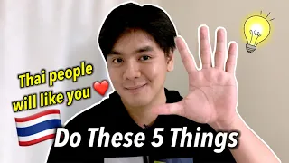 5 THINGS TO DO IF YOU WANT TO HAVE THAI FRIENDS | Hans Manikan