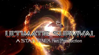 ULTIMATE SURVIVAL  - A Star Trek Fan Production (Time Travel Adventure Fan Film)