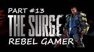 The Surge - 1st Playthrough - Circulation Tower (PART #13) - XBOX ONE (HD)