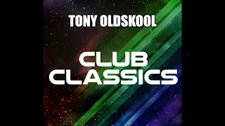 Tony Oldskool - 90's Club Classics Vol. 1