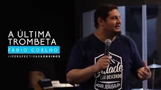 A Última Trombeta - Fábio Coelho