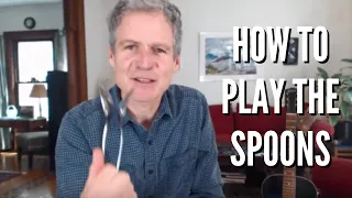 How to Play the Spoons (Part I) - for Kids, Teachers and everyone else!