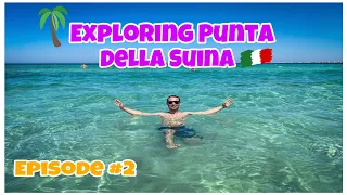 Exploring Punta della Suina, one of the best beaches in Salento!