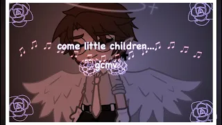 come little children || gcmv || feat. henry emily & the missing children