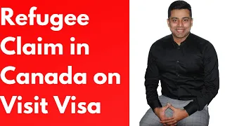 Refugee claim in Canada on a Visitor Visa | Sec 96 & 97 | Conventional Refugee | Claim denials