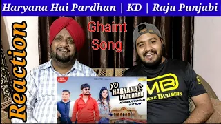 Yo Haryana Hai Pardhan | KD | Raju Punjabi Song Reaction | Lovepreet Sidhu TV