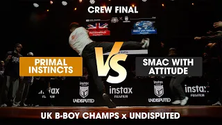 Primal Instincts vs SMAC with Attitude [crew final] // stance // Undisputed x UK B-Boy Champs 2022