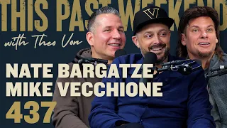 Nate Bargatze & Mike Vecchione | This Past Weekend w/ Theo Von #437