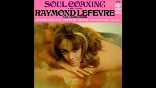 Raymond Lefevre And His Orchestra - Soul Coaxing (Ame Caline) [1967] (Full Album)