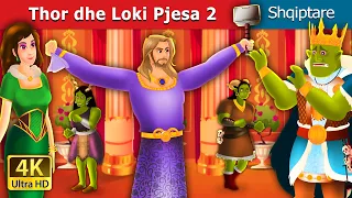 Thor dhe Loki Pjesa 2 | Thor and Loki Part 2 in Albanian | Perralla Shqip | @AlbanianFairyTales