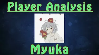 Player Analysis: Myuka