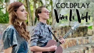 Coldplay - Viva la Vida (Cover) | by Isabel Oakeson and Blake Royal of RUCC