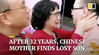 After 32 years, Chinese mother is finally reunited with her kidnapped son