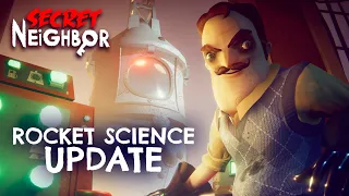 Secret Neighbor - Rocket Science Update