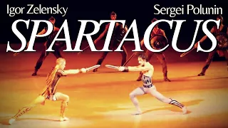 Sergei Polunin / Igor Zelensky // SPARTACUS (Complete Ballet Performance) 2014