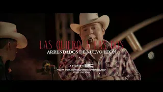 Arrendados De Nuevo Leon - Las Quiero A Las Dos [En Vivo 2022]